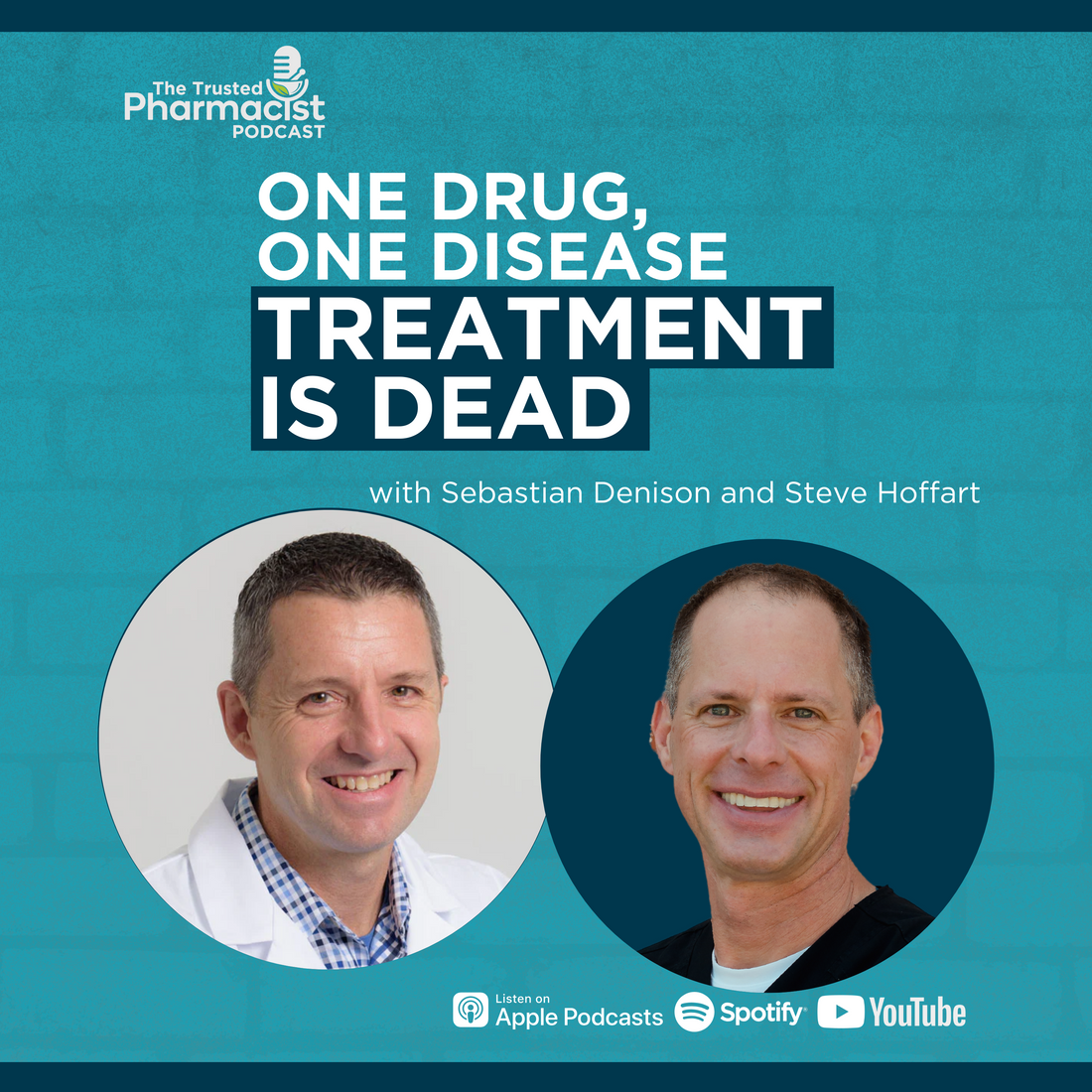 Rethinking Treatment: Why It’s Not One Drug for One Disease Anymore w/ Sebastian Denison